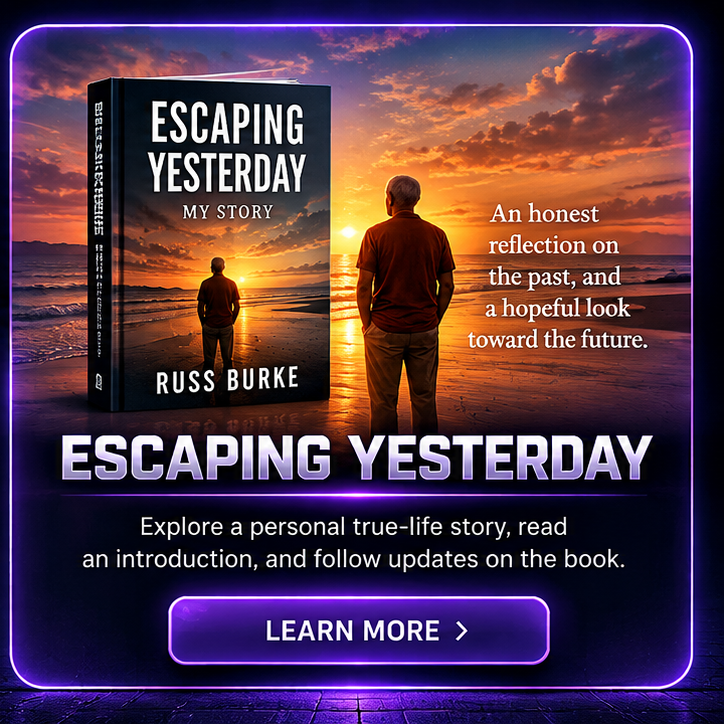 Escaping Yesterday, My Story by Russ Burke